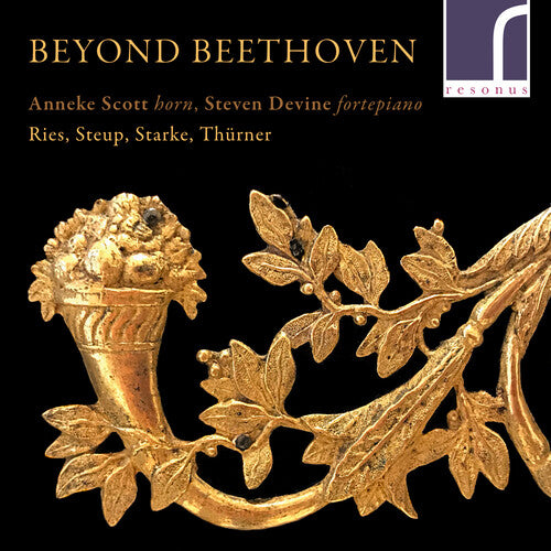 Beyond Beethoven / Anneke Scott, Steven Devine
