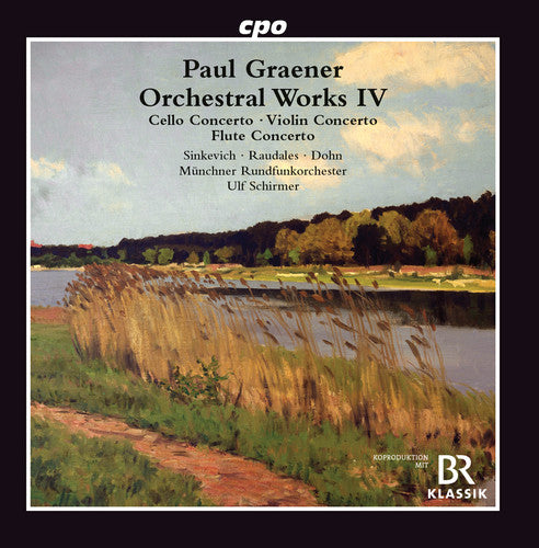 Graener: Orchestral Works, Vol. 4 / Sinkevich, Raudales, Dohn, Schirmer, Munchner Rundfunkorchester