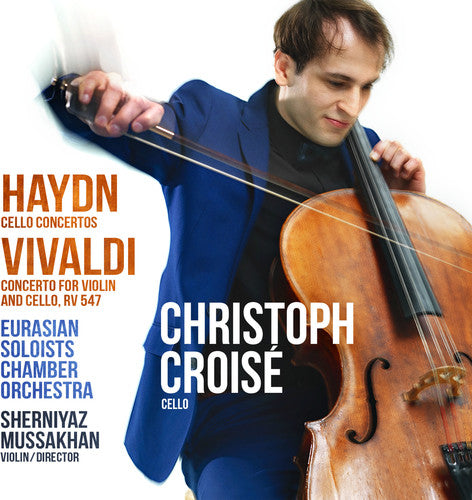 Haydn & Vivaldi: Concertos / Croisé, Mussakhan, Eurasian Soloists Chamber Orchestra