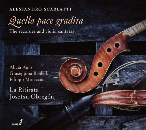 Quella pace gradita: The Recorder & Violin Cantatas