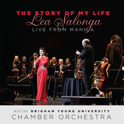 The Story of My Life: Live from Manila / Salonga, Brigham Young University Chamber Orchestra