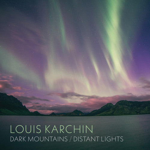 Louis Karchin: Dark Mountains / Distant Lights