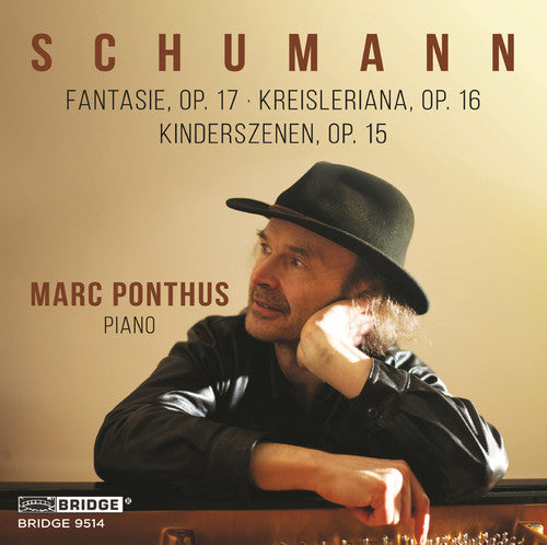 Schumann: Fantasie, Kreisleriana, & Kinderszenen / Ponthus