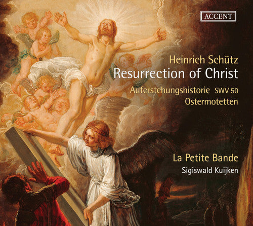 Schütz: Resurrection of Christ / Kuijken, La Petite Bande