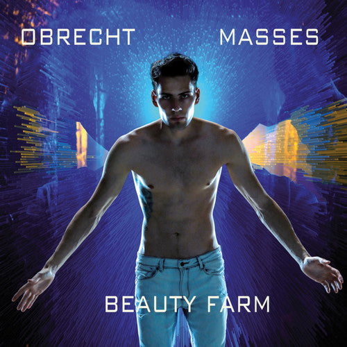 Obrecht: Masses / Beauty Farm