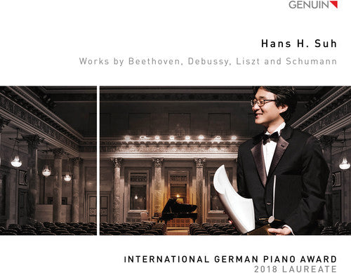 Hans H. Suh Plays Beethoven, Debussy, Liszt & Schumann