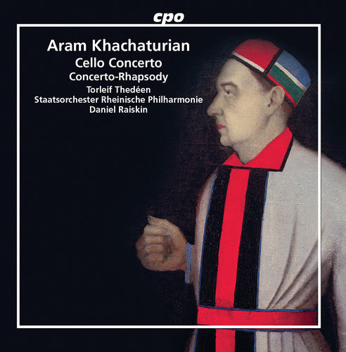 Khachaturian: Cello Concerto; Rhapsody etc. / Thedeen, Raiskin, Staatsorchester Rheinische Philharmonie