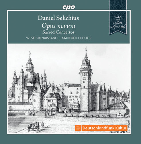 Selich: Opus Novum / Weser-Renaissance Bremen