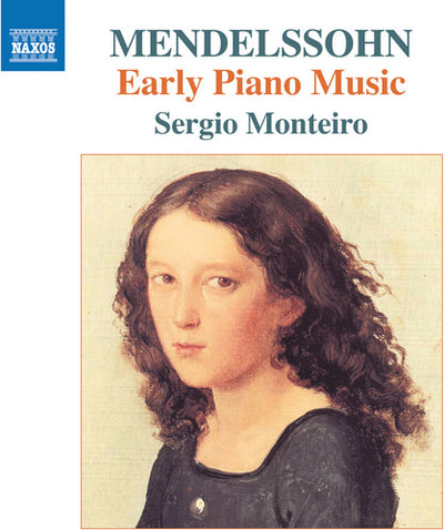 Felix Mendelssohn: Early Piano Music