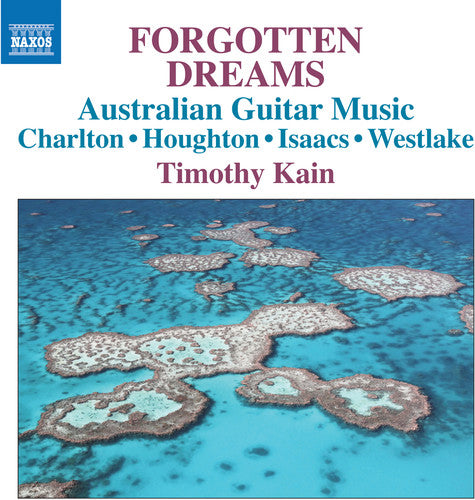 Forgotten Dreams: Australian Guitar Music / Kain