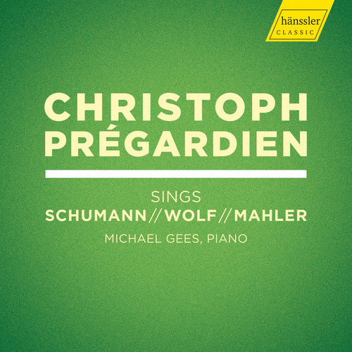 Christoph Pregardien Sings Schumann, Wolf & Mahler / Gees