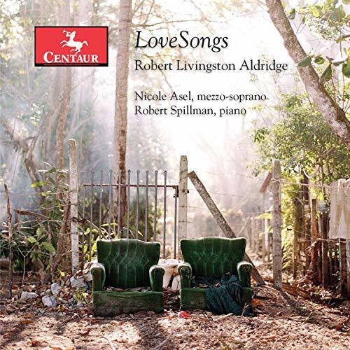 Robert Livingston Aldridge: Love Songs