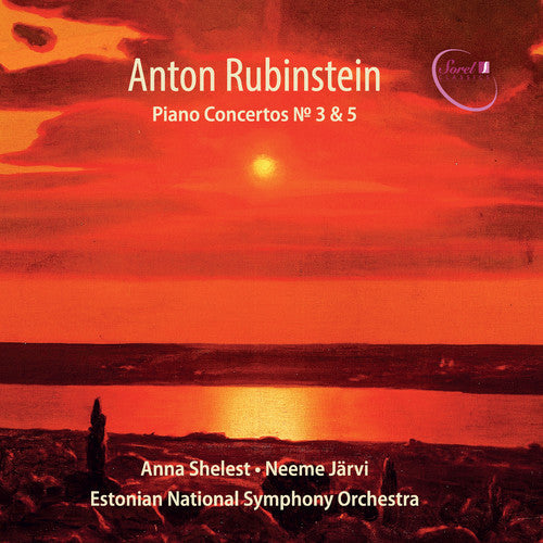 Rubinstein: Piano Concertos Nos. 3 & 5 / Jarvi, Shelest, Estonian National Symphony Orchestra