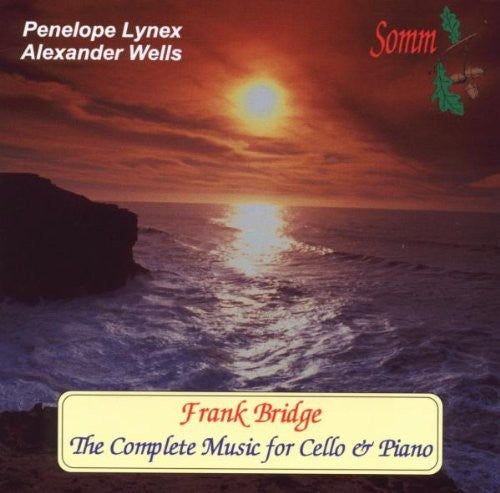 Frank Bridge: The Complete Music for Cello & Piano