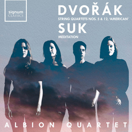 Dvorak: String Quartets Nos. 5 & 12 - Suk: Meditation / Albion Quartet