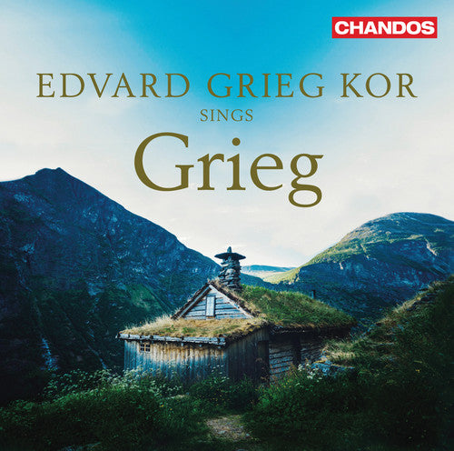The Edvard Grieg Choir Sings Grieg