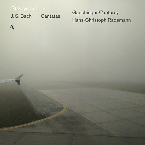 Stay, ye angels: Bach Cantatas / Rademann, Gaechinger Cantorey