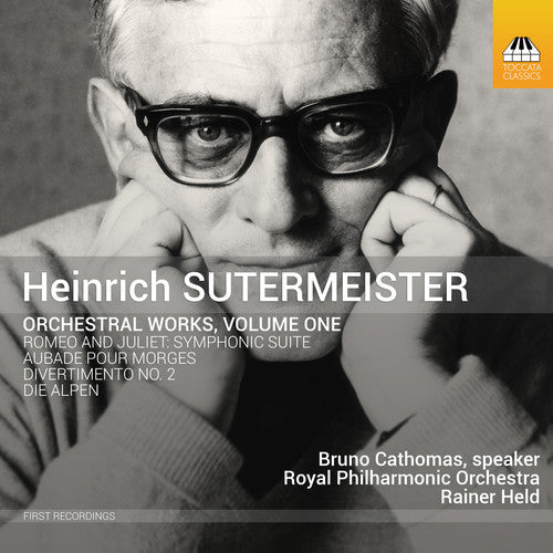 Sutermeister: Orchestral Works, Vol. 1 / Held, Royal Philharmonic Orchestra