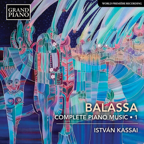 Balassa: Complete Piano Music, Vol. 1 / Kassai