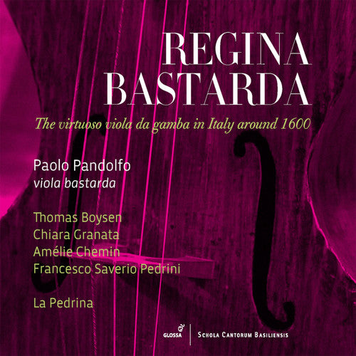 Regina Bastarda - The virtuoso viola da gamba in Italy aroun