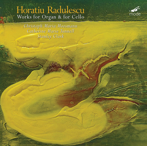 Radulescu: Works for Organ & for Cello / Moosman, Clark, Tunnell