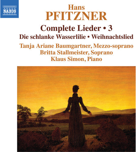 Pfitzner: Complete Lieder, Vol. 3