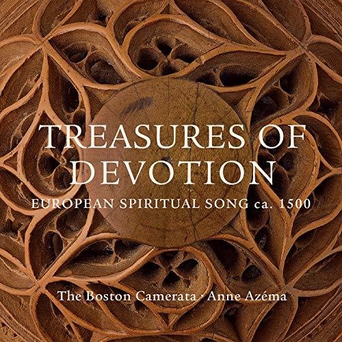 Treasures of Devotion: European Spiritual Song ca. 1500 / Azema, Boston Camerata