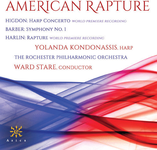 American Rapture / Stare, Kondonassis, Rochester Philharmonic