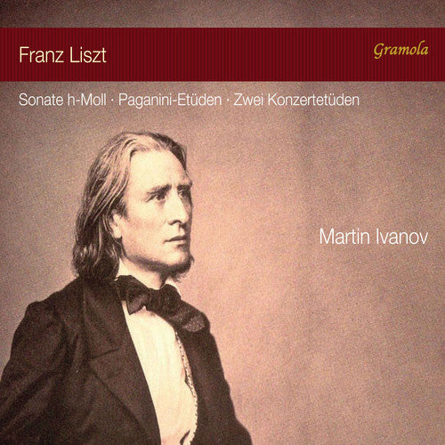 Liszt: Sonata in B Minor, Paganini Etudes & 12 Concert Etudes / Ivanov