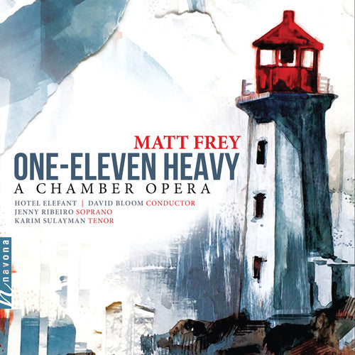 Frey: One-Eleven Heavy - A Chamber Opera / Bloom, Hotel Elefant