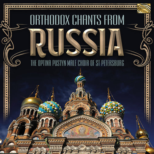 Orthodox Chants from Russia / Semjonov, St. Petersburg Optina Pustyn Male Choir