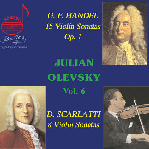Julian Olevsky, Vol. 6: Handel, Scarlatti Sonatas