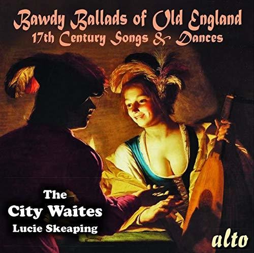 BAWDY BALLADS OF OLD ENGLAND - 17TH CENTURY SONGS