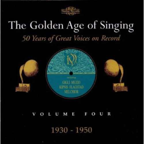 The Golden Age Of Singing Vol 4 - 1930-1950