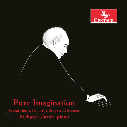 Pure Imagination Great Songs from the Stage & Screen / Glazier