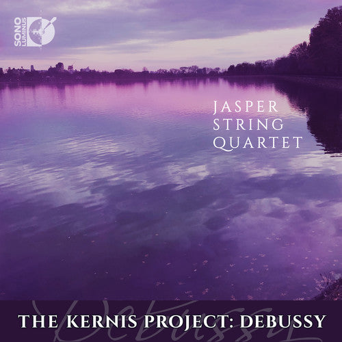 The Kernis Project: Debussy / Jaspar String Quartet