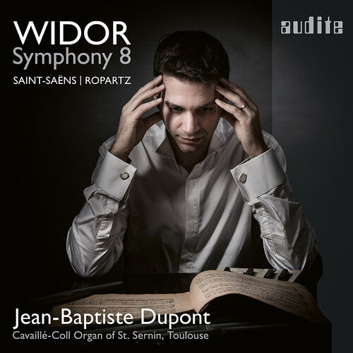 Widor: Symphony No. 8 / Jean-Baptiste Dupont