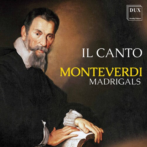 Monteverdi: Madrigals - Il Canto