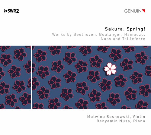 Sakura: Spring! - Works by Beethoven, Boulanger, Hamauzu, Nuss and Tailleferre / Sosnowski, Nuss