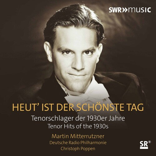 Heut' ist der schönste Tag - Tenor Hits of the 1930s