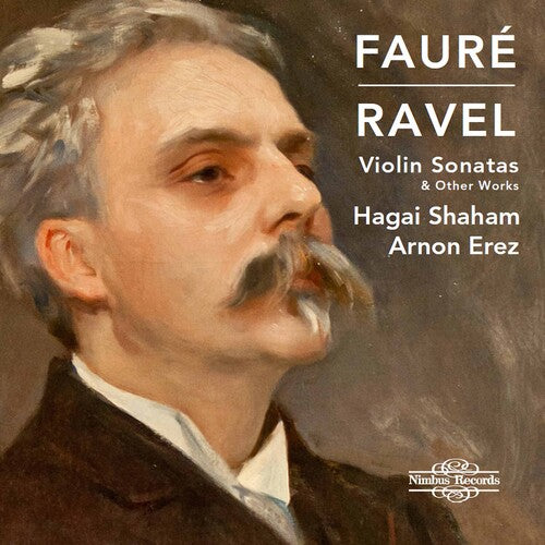 Fauré - Ravel: Violin Sonatas & Other Works