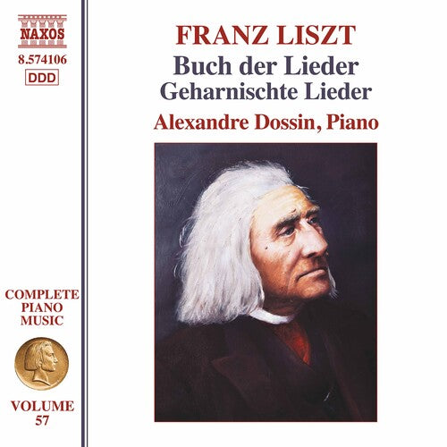 Liszt: Buch der Lieder - Geharnischte Lieder / Alexandre Dossin