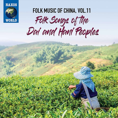 Folk Music of China, Vol. 11 - Folk Songs of the Dai & Hani Peoples