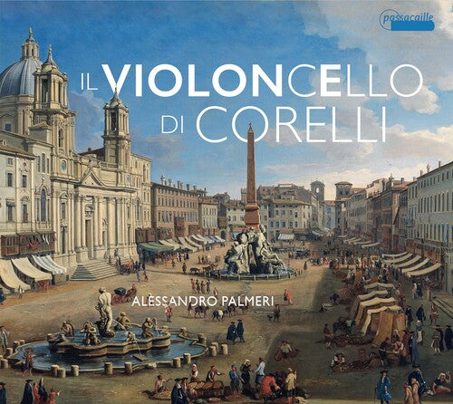 Il Violoncello Di Corelli / Alessandro Palmeri