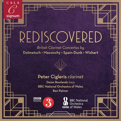 Rediscovered - British Clarinet Concertos / Peter Cigleris