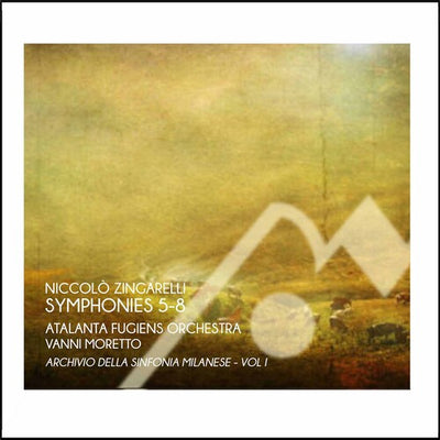 Zingarelli: Simphonies 5-8 / Moretto, Atalanta Fugiens Orchestra