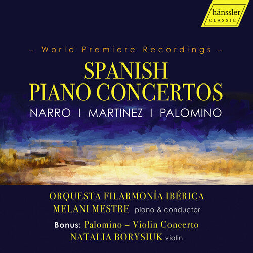 Spanish Piano Concertos / Melani Mestre, Orquesta Filarmonia Iberica