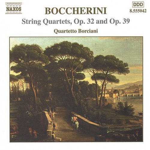 Boccherini: String Quartets Opp 32 & 39 / Borciani Quartet