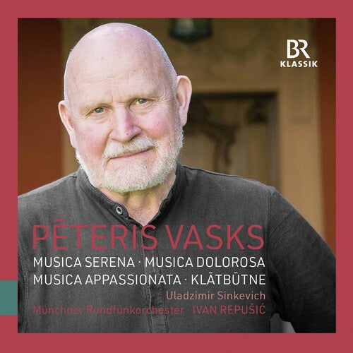 Vasks: Orchestral Works / Sinkevich, Repušić, Munich Radio Orchestra