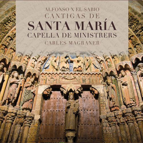 Cantigas De Santa Maria / Magraner, Capella de Ministrers